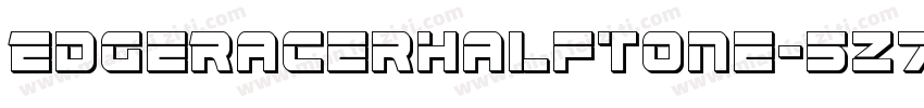 EdgeRacerHalftone-5Z7a字体转换