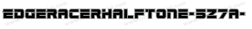 EdgeRacerHalftone-5Z7a字体转换
