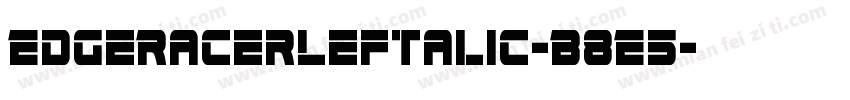 EdgeRacerLeftalic-B8E5字体转换