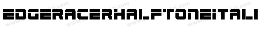 EdgeRacerHalftoneItalic-63mx字体转换