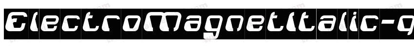ElectroMagnetItalic-qVrV字体转换