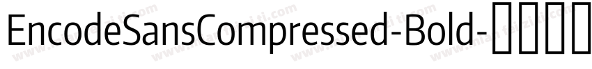 EncodeSansCompressed-Bold字体转换