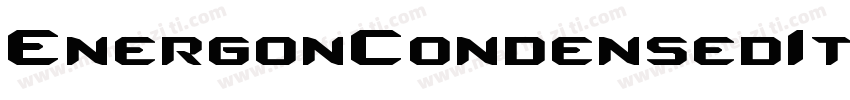 EnergonCondensedItalic-8dmM字体转换