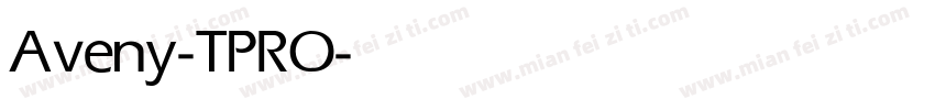 Aveny-TPRO-Medium字体转换
