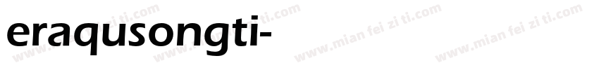 eraqusongti字体转换