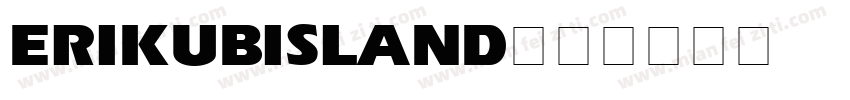 ERIKUBISLAND字体转换