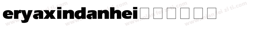eryaxindanhei字体转换