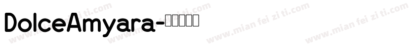 DolceAmyara字体转换