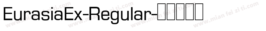 EurasiaEx-Regular字体转换