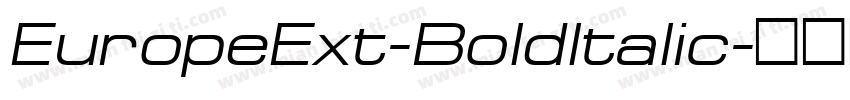 EuropeExt-Boldltalic字体转换