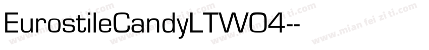 EurostileCandyLTW04-字体转换