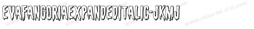 EvaFangoriaExpandedItalic-jKMj字体转换