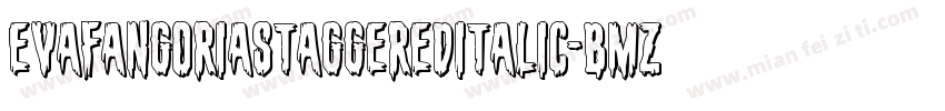 EvaFangoriaStaggeredItalic-BMZl字体转换