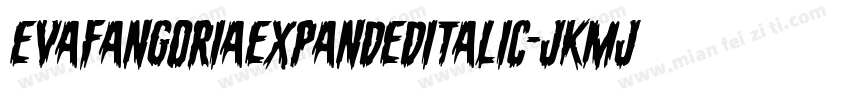 EvaFangoriaExpandedItalic-jKMj字体转换