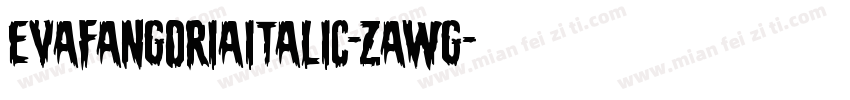 EvaFangoriaItalic-zaWG字体转换