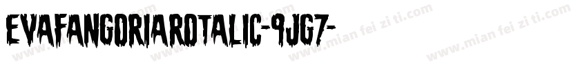 EvaFangoriaRotalic-9jg7字体转换
