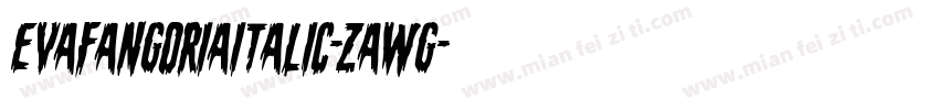 EvaFangoriaItalic-zaWG字体转换