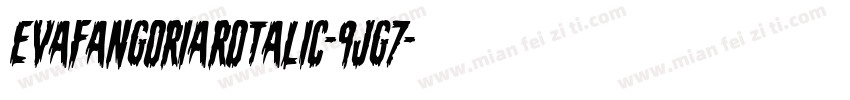 EvaFangoriaRotalic-9jg7字体转换