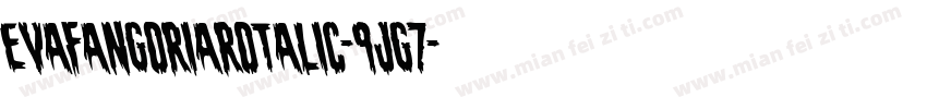 EvaFangoriaRotalic-9jg7字体转换