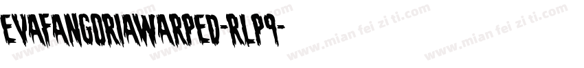 EvaFangoriaWarped-rLP9字体转换