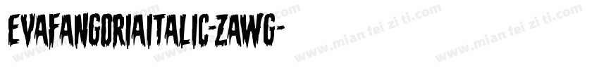 EvaFangoriaItalic-zaWG字体转换