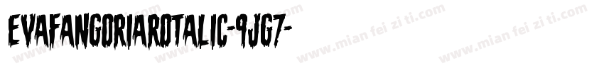 EvaFangoriaRotalic-9jg7字体转换