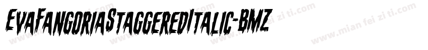EvaFangoriaStaggeredItalic-BMZl字体转换