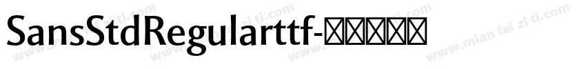 SansStdRegularttf字体转换