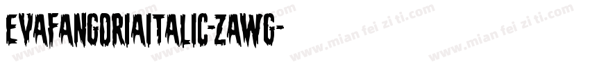 EvaFangoriaItalic-zaWG字体转换
