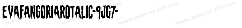 EvaFangoriaRotalic-9jg7字体转换