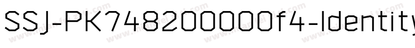 SSJ-PK748200000f4-Identity-H字体转换