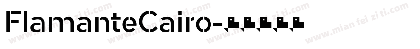 FlamanteCairo字体转换