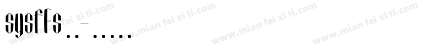 sysfFs字体字体转换