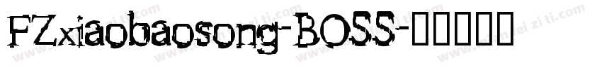 FZxiaobaosong-BOSS字体转换