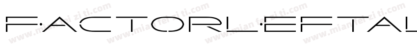 FactorLeftalic-J7LE字体转换