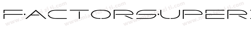 FactorSuperItalic-jzwj字体转换
