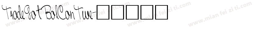 TradeGotBolConTwe字体转换