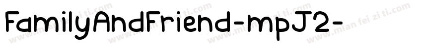 FamilyAndFriend-mpJ2字体转换