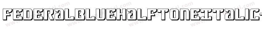 FederalBlueHalftoneItalic-0wrR字体转换