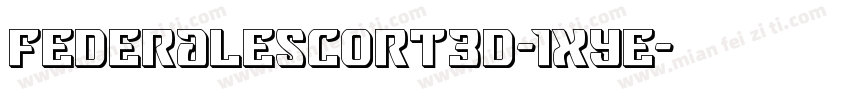 FederalEscort3D-1xYe字体转换