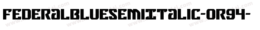 FederalBlueSemiItalic-OR94字体转换