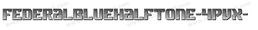 FederalBlueHalftone-4Pvx字体转换