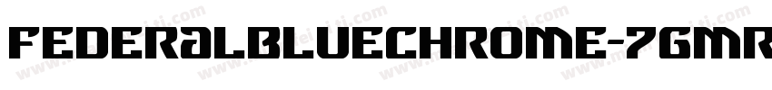 FederalBlueChrome-7gmR字体转换