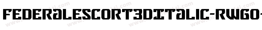 FederalEscort3DItalic-RWgo字体转换