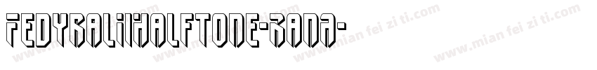 FedyralIiHalftone-RanA字体转换