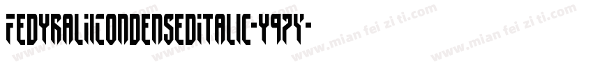 FedyralIiCondensedItalic-y97Y字体转换
