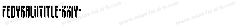FedyralIiTitle-KX1y字体转换