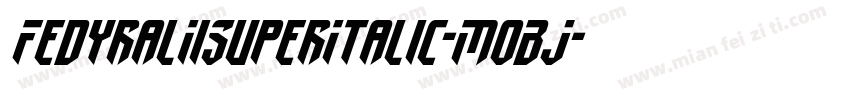 FedyralIiSuperItalic-MoBJ字体转换