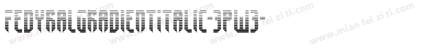 FedyralGradientItalic-3pw3字体转换
