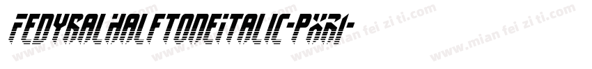FedyralHalftoneItalic-pXR1字体转换